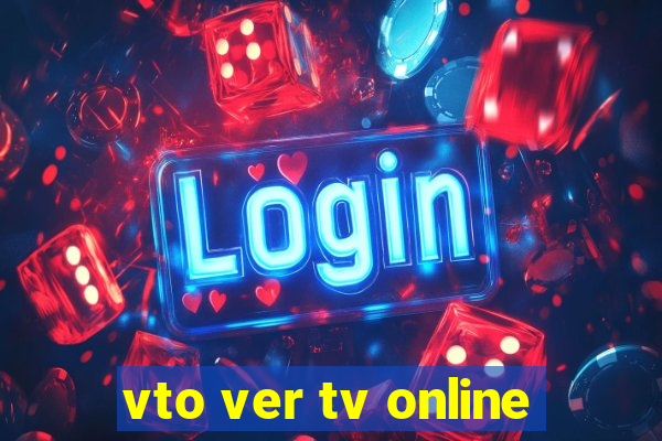 vto ver tv online